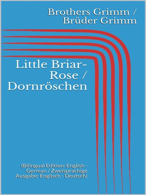 Title details for Little Briar-Rose / Dornröschen by Jacob Grimm - Available